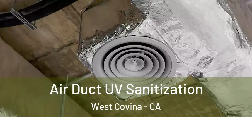 Air Duct UV Sanitization West Covina - CA