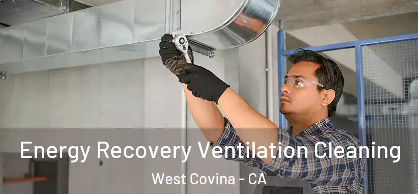  Energy Recovery Ventilation Cleaning West Covina - CA