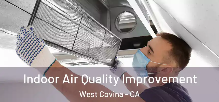  Indoor Air Quality Improvement West Covina - CA